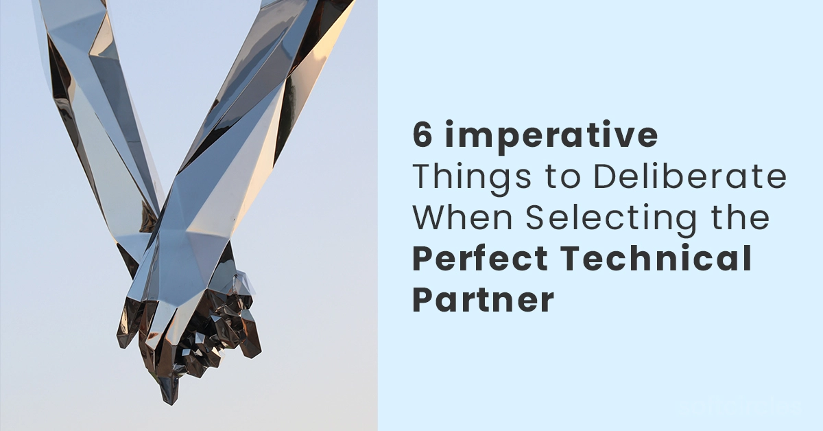 Six things to check before you pick a technical partner